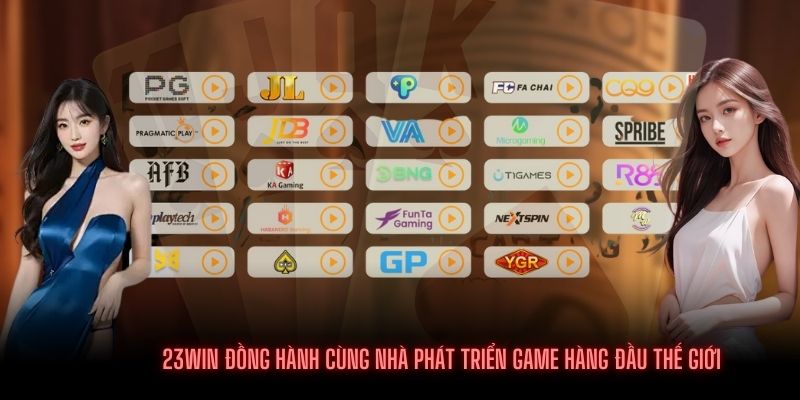 23WIN ký hợp tác với nhiều công ty phát triển game nổi tiếng toàn cầu