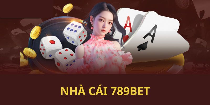 Giới thiệu 3 chuyên mục giải trí tại 789BET nổi đình đám hiện nay