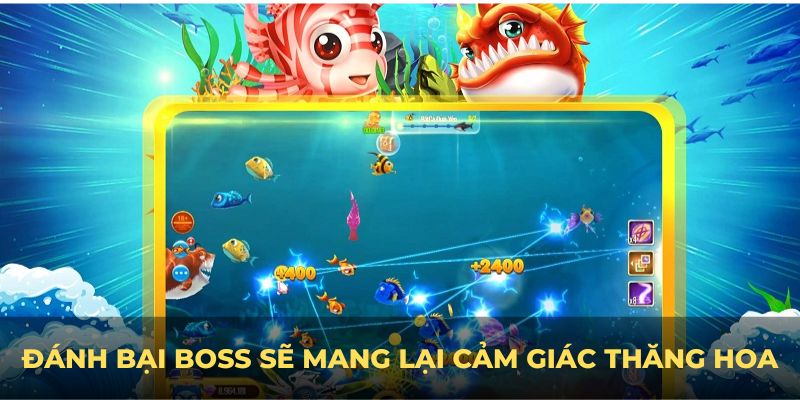 Đánh bại boss sẽ mang lại cảm giác thăng hoa